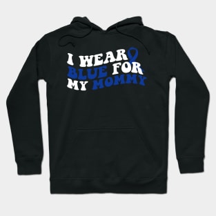 I wear blue for my papa Colon Cancer Awareness Hoodie